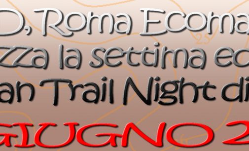 VII Urban Trail Night di Cesano: 11 Giugno