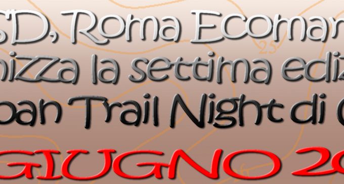 VII Urban Trail Night di Cesano: 11 Giugno